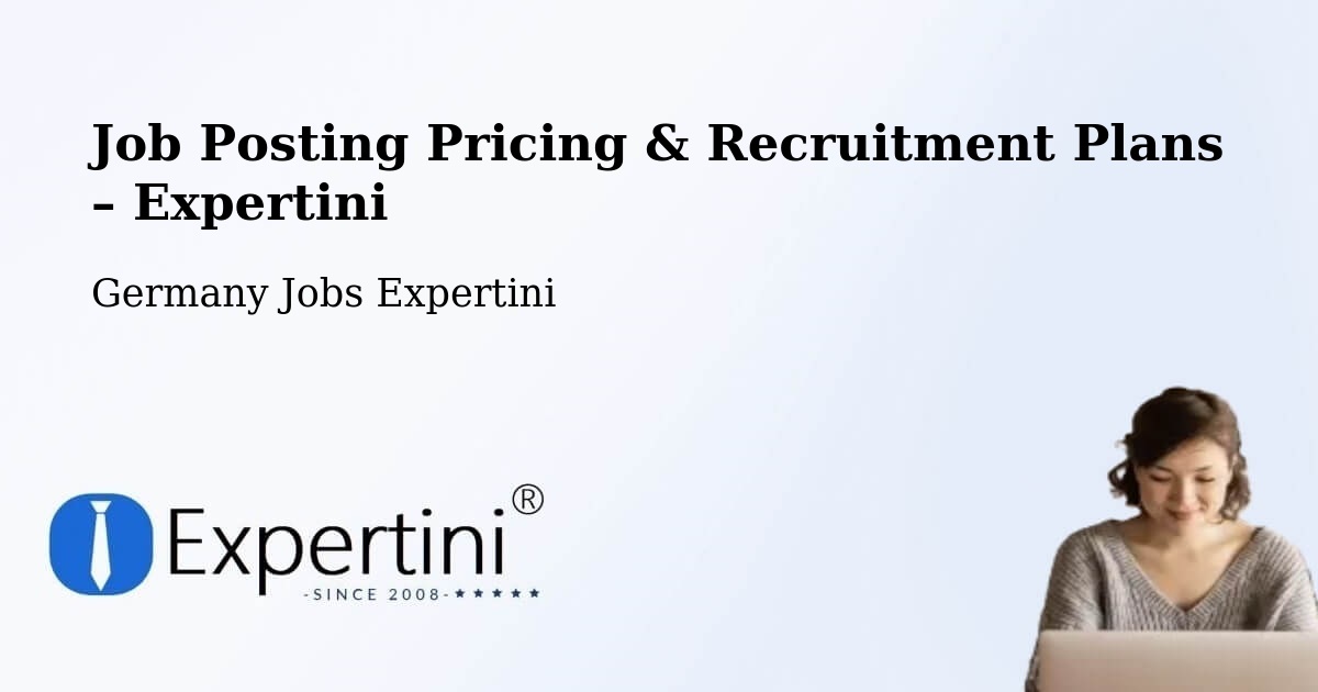Job Posting Pricing & Recruitment Plans – Dormagen - Dormagen, Germany Jobs Expertini